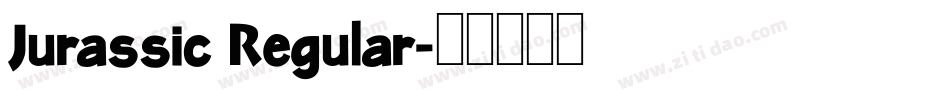 Jurassic Regular字体转换